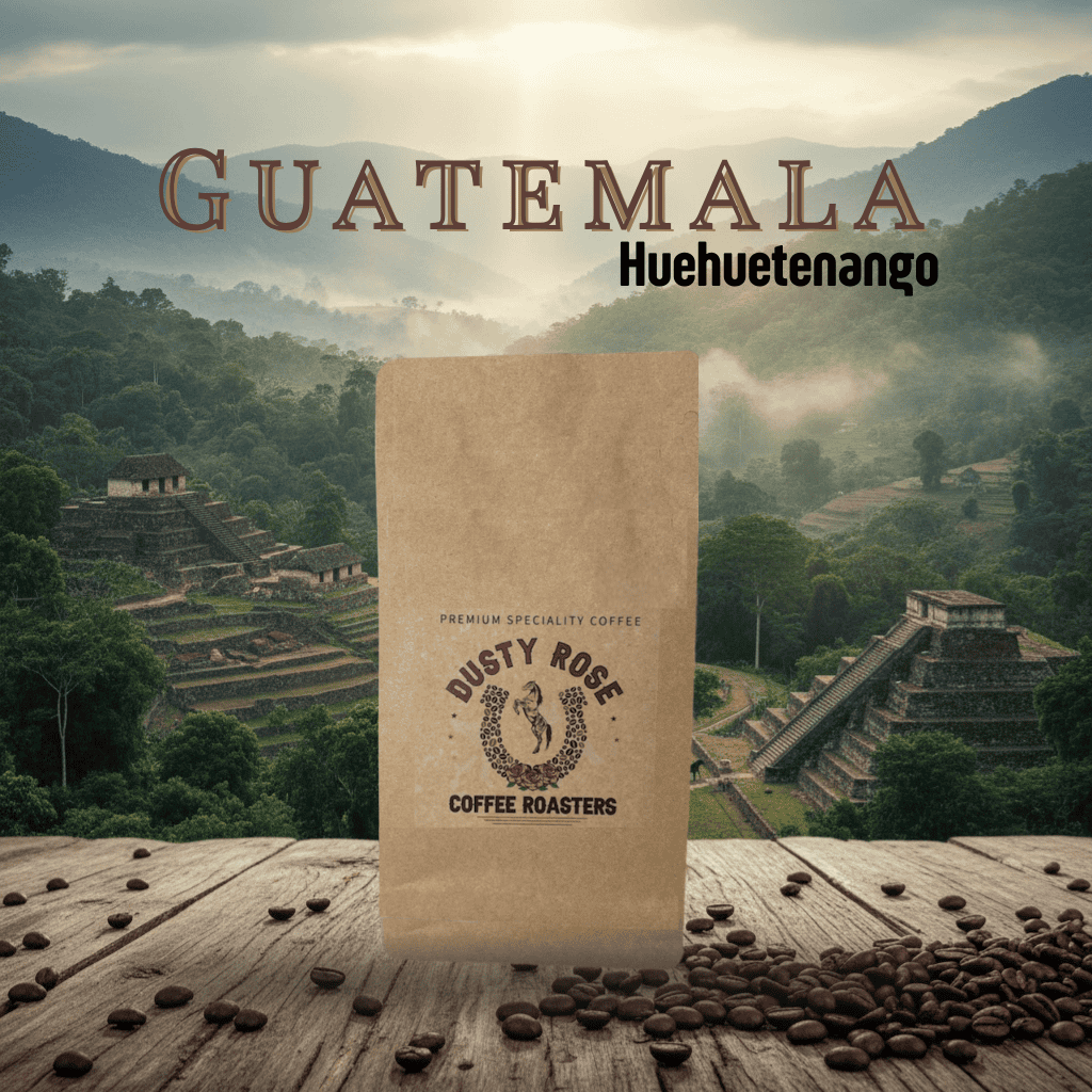 Guatemala FRONT - Dusty Rose Coffee Roasters Guatemalan Huehuetenango coffee